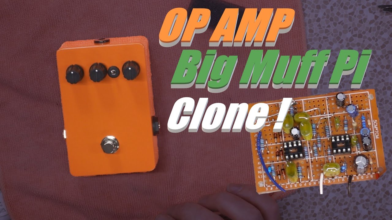 Big Muff 自作クローン Op-Amp Big Muff Pi Clone - YouTube
