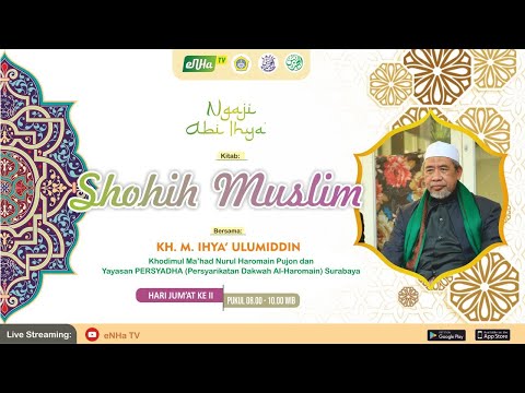 Ngaji Abi Ihya' - Shohih Muslim : كِتَابُ الْجُمْعَةِ  - K.H. M. Ihya' Ulumiddin