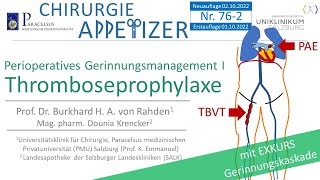 Thrombose, Embolie, Thromboseprophylaxe (Perioperatives Gerinnungsmanagement I) CHIR APP Nr. 76-2