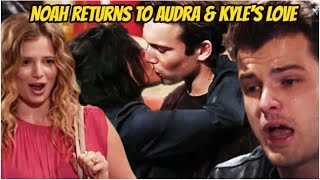 The Young And The Restless Spoilers Noah Returns To Audra & Kyles Love