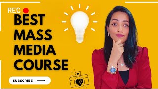 BEST MASS MEDIA COURSES IN INDIA| MASS MEDIA VS MASS COMMUNICATION |WHAT YOU EXACTLY STUDY IN MEDIA