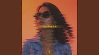 Use Me!!!!!!! (Slowed) - bbygirl, Tazzy