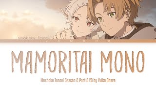 Mushoku Tensei: Jobless Reincarnation Season 2 Part 2 - ED 'Mamoritai Mono' by Yuiko Ohara (Lyrics)