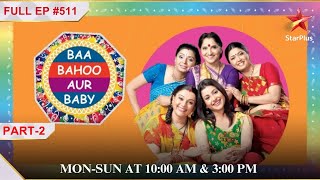 Baby Chooses Anirudh! | Part 2 | S1 | Ep.511 | Baa Bahoo aur Baby