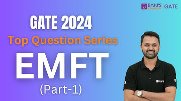 GATE 2024 | Top Questions of EMFT (Part-1) | Electro-Magnetic Field Theory | BYJU