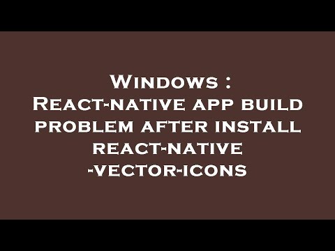 Windows : React-native