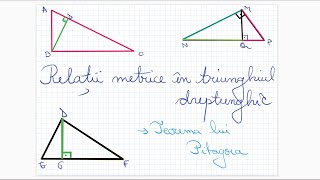 Relatii metrice in triunghiul dreptunghic: teorema lui Pitagora