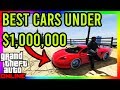 GTA 5 Online - BEST CARS TO BUY THAT ARE $1,000,000 OR LESS!! (Under Rated Cars)