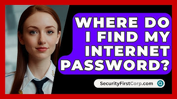 Where Do I Find My Internet Password? - SecurityFirstCorp.com