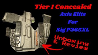 Tier 1 Axis Elite Holster  Unboxing & Review (for a Sig P365XL w/TLR7)