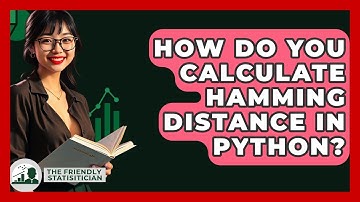 How Do You Calculate Hamming Distance In Python? - The Friendly Statistician
