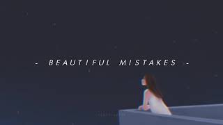 Beautiful Mistakes | ( S L O W E D ) 🖤 Edit Resimi