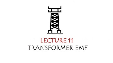 Lecture 11  - Transformer emf