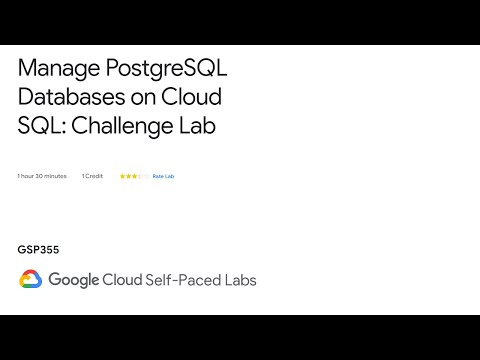 [GSP355] Manage PostgreSQL Databases on Cloud SQL: Challenge Lab