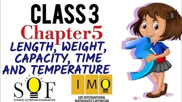class 3 IMO | Chapter 5 : length, weight, capacity,  time & temperature  | maths olympiad   2024-25