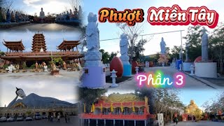 PHƯỢT MIỀN TÂY | PHẦN CUỐI | Viếng Chùa SÓC TRĂNG - VĨNH LONG