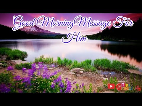 Good Morning Messages For Him || Good Morning Message