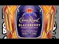 21 content drink responsibly crown royal blackberry
