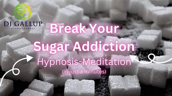 Break Your Sugar Addiction Hypnosis + Meditation in just 8 minutes!