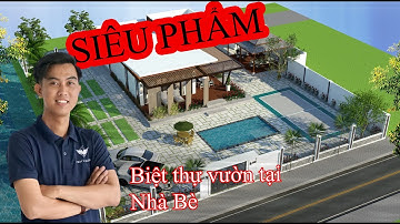 Biệt thự sân vườn 1 tầng hiện đại có hồ bơi tại Nhà Bè| Chất Uy Legend