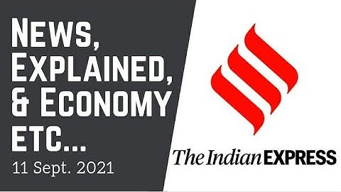 11th Sept. 2021 | Gargi Classes News & Explained Analysis