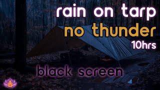 [Black Screen] Rain on Tarp | Rain Ambience No Thunder | Rain Sounds for Sleeping