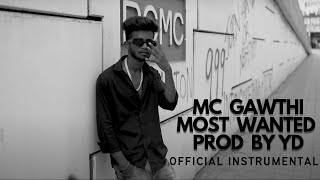 MOST WANTED - MC GAWTHI || PROD BY YD ||  INSTRUMENTAL ||