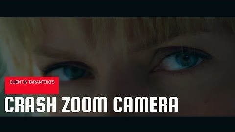 Quentin Tarantino and the crash zoom effect in his movies |  Tarantino zoom| crash zoom tarantino