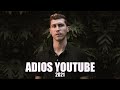 Me despido de Youtube 2021