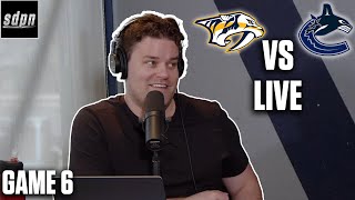 Stanley Cup Playoffs - Vancouver Canucks vs. Nashville Predators - Game 6 LIVE w/ Adam Wylde