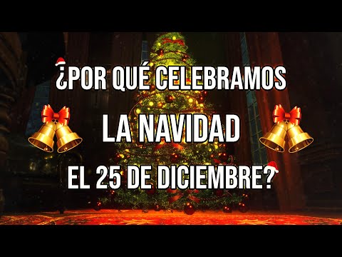 Video: ¿Por qué celebramos la Navidad el 25 de diciembre?