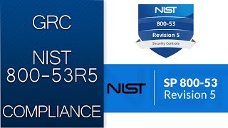 Governance & Risk  and Compliance (GRC) |  What is NIST 800-53R5?  What is New Revision 5?