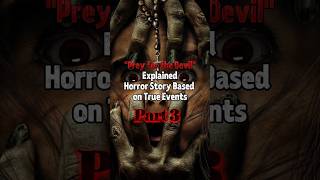Prey for the Devil  Movie Explained in English| part 3