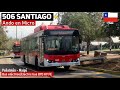 Viaje bus 506 SANTIAGO en buses eléctricos BYD K9 FE FLXV67 FLXW47 | Ando en Micro