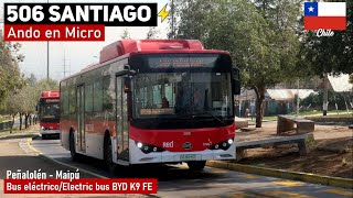 Viaje bus 506 SANTIAGO en buses eléctricos BYD K9 FE FLXV67 FLXW47 | Ando en Micro