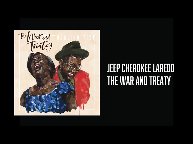 The War and Treaty - Jeep Cherokee Laredo