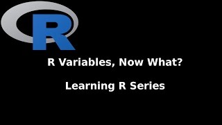 Famous Learning R Lesson 6: Variables, What Now? Wealth