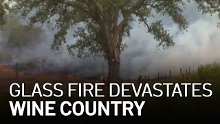 Growing Glass Fire Devastates Wine Country