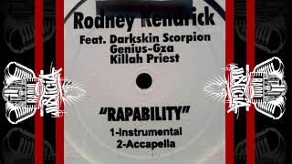 Rodney Kendrick Feat. Darkskin Scorpion, Genius - Gza, Killah Priest ‎– Rapability [Acapella] (2000)