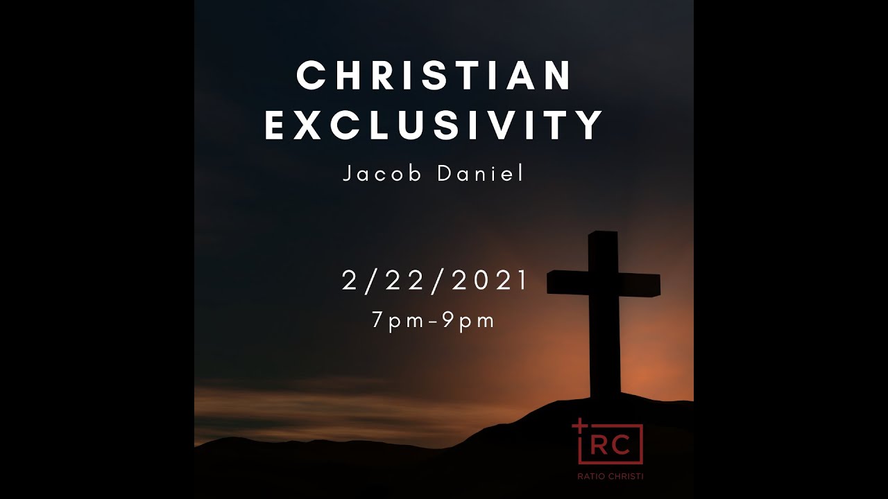 Christian Exclusivity- Dr. Jacob Daniel