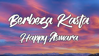 Happy Asmara - Berbeza Kasta (LIRIK)