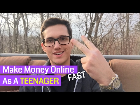 how to make money online fast teenager