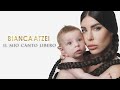 BIANCA ATZEI IL MIO CANTO LIBERO Official Lyric Video BIANCA ATZEI IL MIO CANTO LIBERO Official Lyric Video