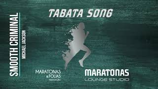 TABATA SMOOTH CRIMINAL - MARATONAS LOUNGE STUDIO / MARATONAS & FOLIAS ASSOCIAÇÃO