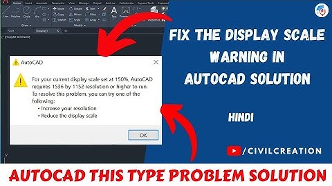 Fix the display scale warning in AutoCad Solution। @GuideXpress