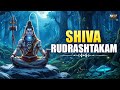 Powerful Shiva Rudrashtakam - शिव रुद्राष्टकम् | Lord Shiva Devotional Songs | Peaceful Shiv Bhakti