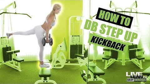 How To Do A DUMBBELL STEP UP KICKBACK | Exercise Demonstration Video and Guide