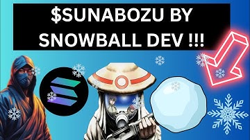 $SUNABOZU Discovered The SNOWBALL DEV CREATED IT !!