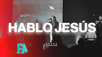 Hablo Jesús | Grupo Conexión (I Speak Jesus - Darlene Zschech)