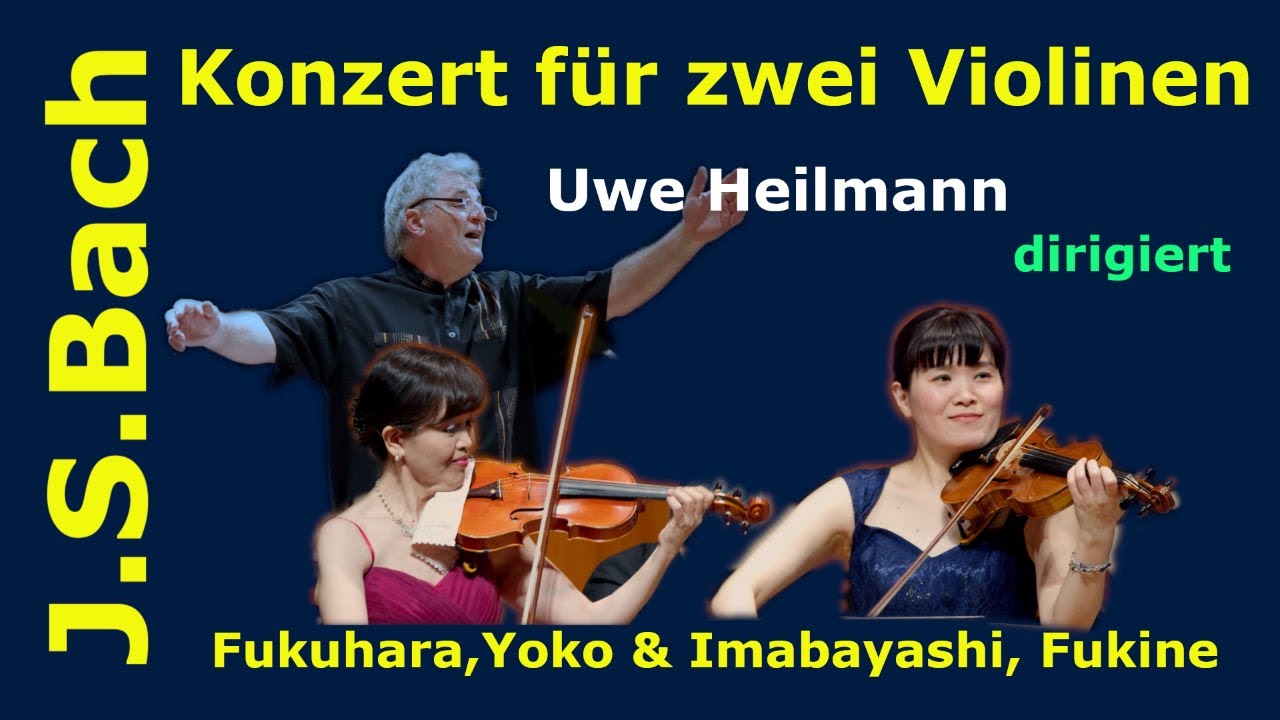 J.S.Bach:Konzert für zwei Violinen in d-moll, BWV1043, Fukuhara
